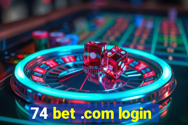 74 bet .com login